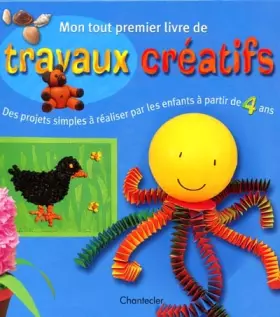 Couverture du produit · Mon tout premier livre de travaux créatifs