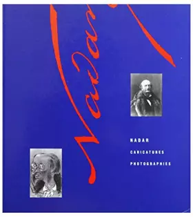 Couverture du produit · Nadar: Caricatures et photographies, Maison de la photographie, [Paris, 13 novembre 1990-17 février 1991