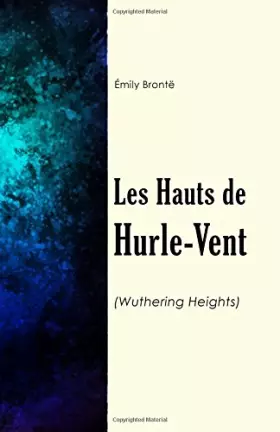 Couverture du produit · Les Hauts de Hurle-Vent (French Edition)