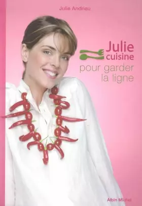 Couverture du produit · Julie cuisine pour garder la ligne