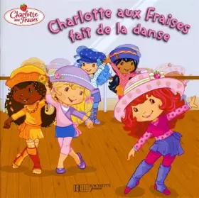 Couverture du produit · Charlotte aux Fraises fait de la danse