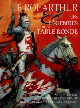 Couverture du produit · Le Roi Arthur : Les légendes de la Table Ronde