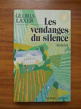 Couverture du produit · Les vendanges du silence / Laxer, Gloria / Réf39593