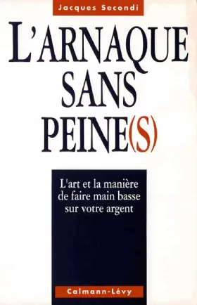 Couverture du produit · L'arnaque sans peine(s)
