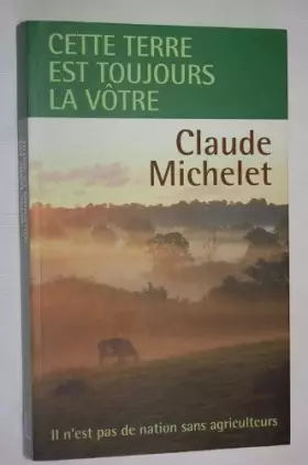 Couverture du produit · Cette terre est toujours la votre