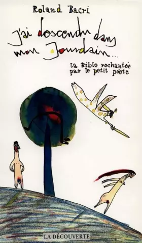 Couverture du produit · J'ai descendu dans mon Jourdain. la Bible rechantée par le petit poète