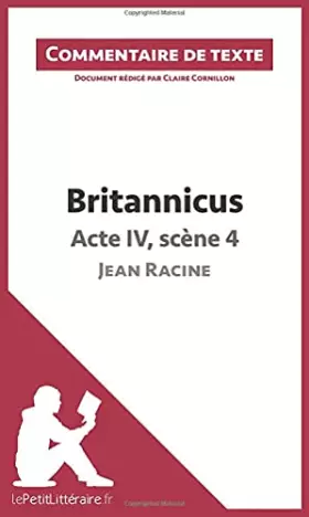 Couverture du produit · Britannicus, Acte IV, scène 4, de Jean Racine: Commentaire de texte
