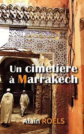 Couverture du produit · Un cimetière à Marrakech