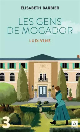 Couverture du produit · Les gens de Mogador. Ludivine *