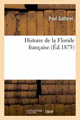 Couverture du produit · Histoire de la Floride française