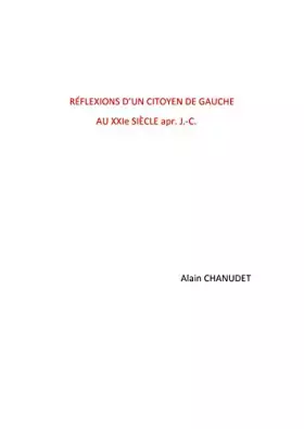 Couverture du produit · Réflexions d'un citoyen de gauche au XXIe siècle apr. J.-C.