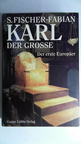 Couverture du produit · Karl der Grosse: Der erste Europäer (German Edition)