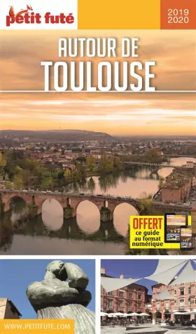 Couverture du produit · Guide Autour de Toulouse 2019-2020 Petit Futé