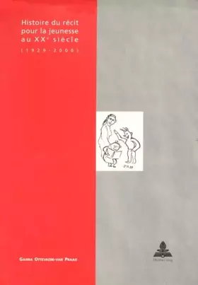 Couverture du produit · Histoire du récit pour la jeunesse au XXe siècle, 1929-2000