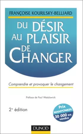 Couverture du produit · Du désir au plaisir de changer. Comprendre et provoquer le changement