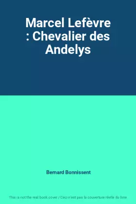 Couverture du produit · Marcel Lefèvre : Chevalier des Andelys