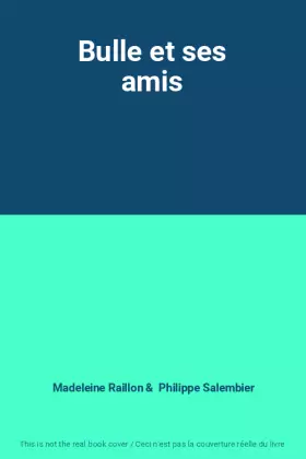 Couverture du produit · Bulle et ses amis