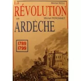 Couverture du produit · La Révolution en Ardèche : 1789-1799 (La Révolution française dans les départements .)