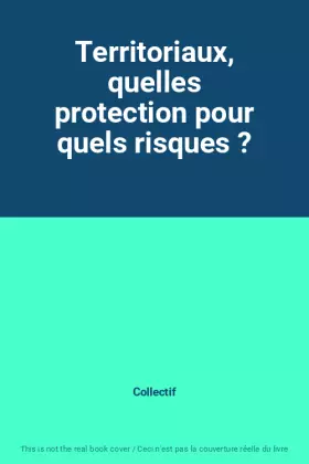 Couverture du produit · Territoriaux, quelles protection pour quels risques ?