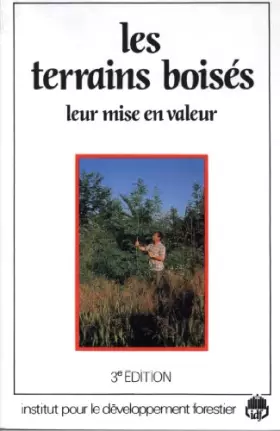 Couverture du produit · Les terrains boisés: Leur mise en valeur