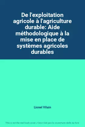 Couverture du produit · De l'exploitation agricole à l'agriculture durable: Aide méthodologique à la mise en place de systèmes agricoles durables