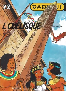 Couverture du produit · Papyrus, tome 12 : L'Obélisque