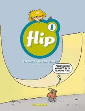 Couverture du produit · Flip, tome 1 : Attends, tu vas rire