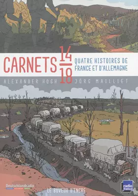 Couverture du produit · Carnets 14-18: Quatre histoires de France et d'Allemagne