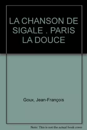Couverture du produit · La Chanson de Sigale, tome 2 : Paris la Douce