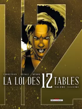 Couverture du produit · La Loi des 12 tables T06: Volume sixième