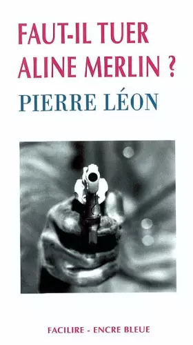 Couverture du produit · Faut-il tuer Aline Merlin?