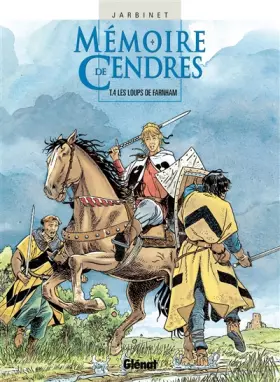 Couverture du produit · Mémoire de Cendres, Tome 4 : Les Loups de Farnham