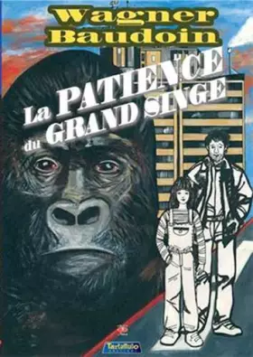 Couverture du produit · La Patience du Grand Singe