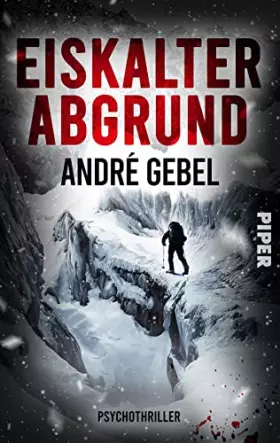 Couverture du produit · Eiskalter Abgrund: Roman | Ein Psychothriller in den Schweizer Alpen