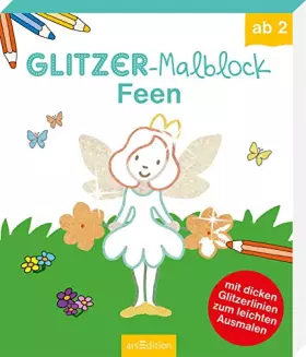 Couverture du produit · Glitzer-Malblock Feen: Mit dicken Glitzerlinien zum leichten Ausmalen | Funkelnder Malspaß mit kindgerechten Motiven für Kinder