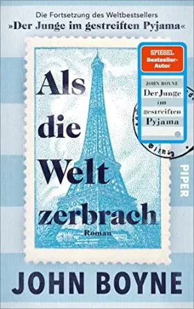 Couverture du produit · Als die Welt zerbrach: Roman | Die Fortsetzung des Bestsellers »Der Junge im gestreiften Pyjama«