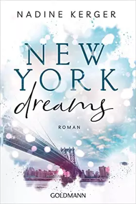 Couverture du produit · New York Dreams: Roman (Be Mine-Reihe, Band 1)