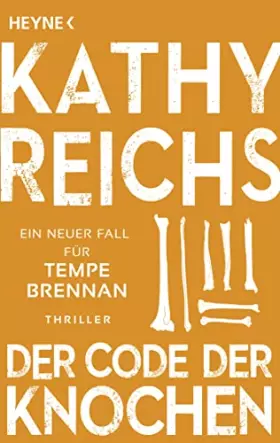 Couverture du produit · Der Code der Knochen: Ein neuer Fall für Tempe Brennan (Die Tempe-Brennan-Romane, Band 20)