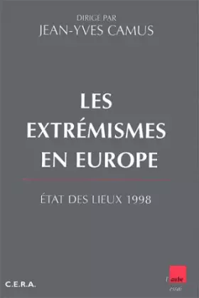 Couverture du produit · Extrémismes en Europe état des lieux 1998