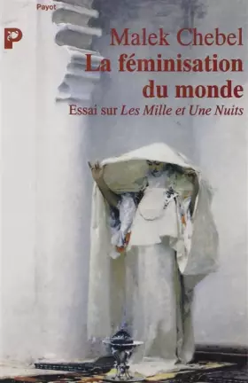 Couverture du produit · Histoire générale des mentalités dans le monde arabe et en Islam : La féminisation du monde