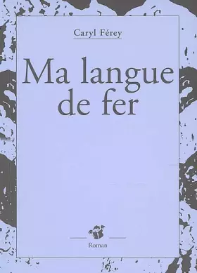 Couverture du produit · Ma langue de fer