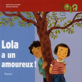 Couverture du produit · Lola a un amoureux