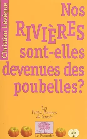Couverture du produit · Nos rivières sont-elles devenues des poubelles ?