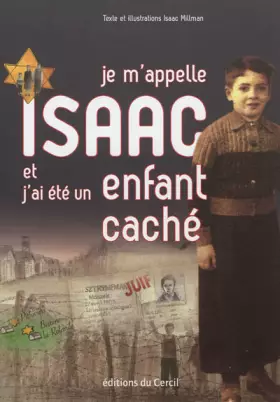 Couverture du produit · Je m'appelle Isaac et j'ai été un enfant caché (Vel d'Hiv)
