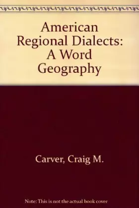 Couverture du produit · American Regional Dialects: A Word Geography