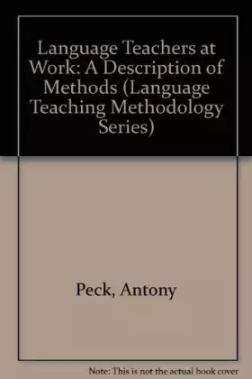 Couverture du produit · Language Teachers at Work: A Description of Methods (Language Teaching Methodology Series)