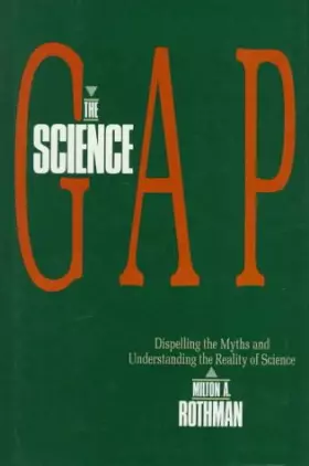 Couverture du produit · The Science Gap: Dispelling the Myths and Understanding the Reality of Science