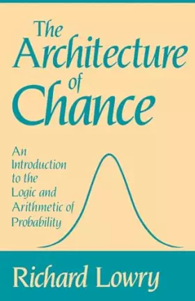 Couverture du produit · The Architecture of Chance: An Introduction to the Logic and Arithmetic of Probability