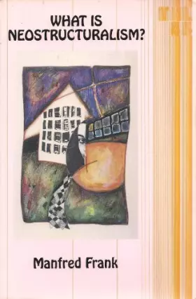 Couverture du produit · What Is Neostructuralism? (Theory and History of Literature, Vol. 45) (English and German Edition)