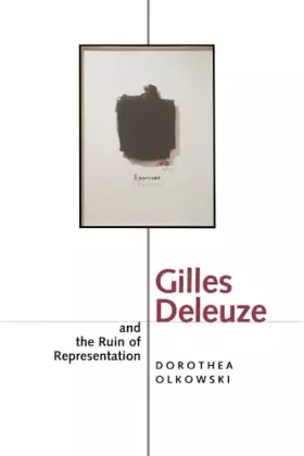 Couverture du produit · Gilles Deleuze and the Ruin of Representation